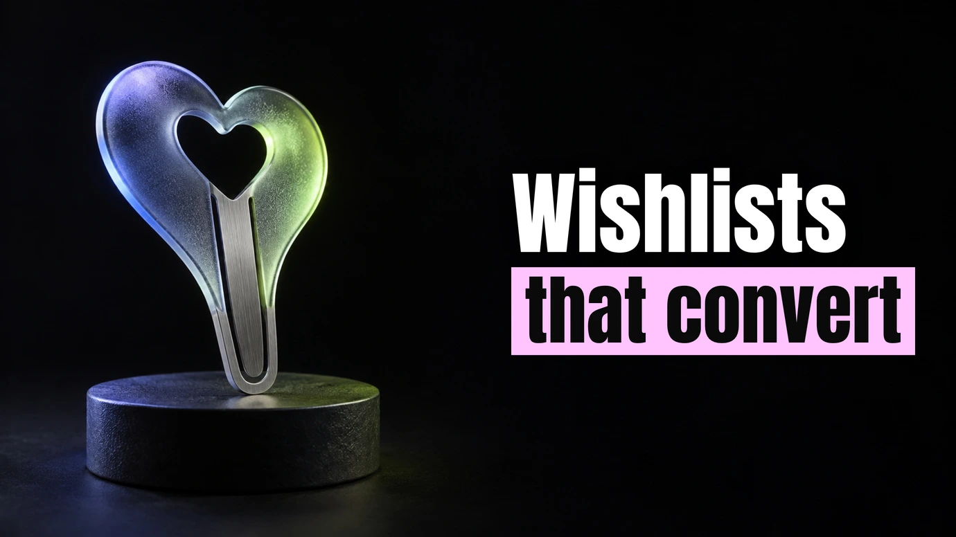 Abstract dark studio scene with a single glowing heart-shaped bookmark object lit in periwinkle and lime, symbolising a saved marketplace wishlist item beside the headline Wishlists that convert