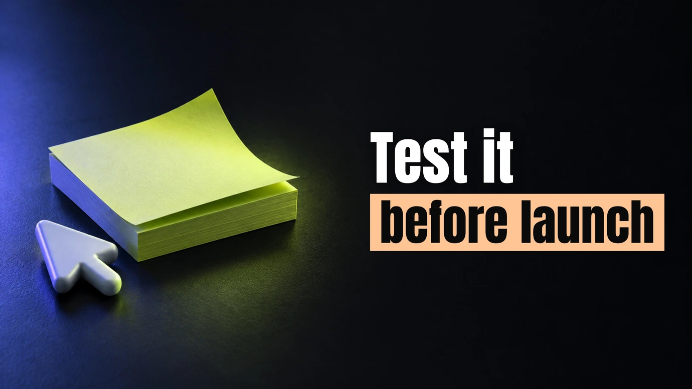 A pad of sticky notes beside a pointer cursor beside the headline Test it before launch